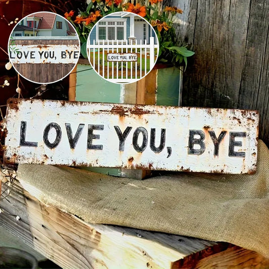 Vintage "Love You, Bye" Metal Wall Sign