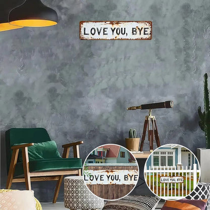 Vintage "Love You, Bye" Metal Wall Sign
